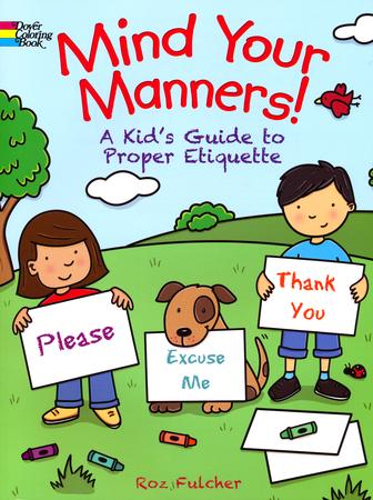 Mind Your Manners!: A Kid’s Guide to Proper Etiquette Coloring Book