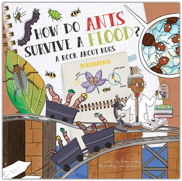 How Do Ants Survive a Flood?: A Book About Bugs