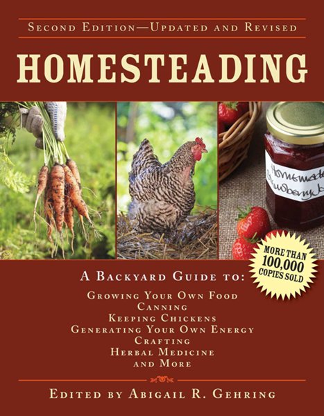 Homesteading: A Backyard Guide To Growing Your Own Food, Canning, Keep