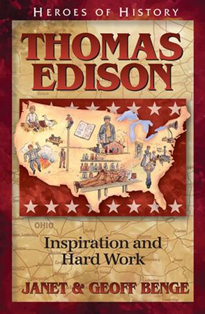 Thomas Edison: Inspiration and Hard Work