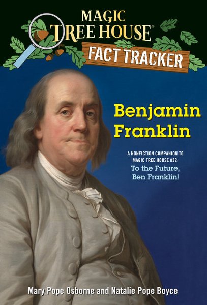 Magic Tree House Fact Tracker #41: Benjamin Franklin